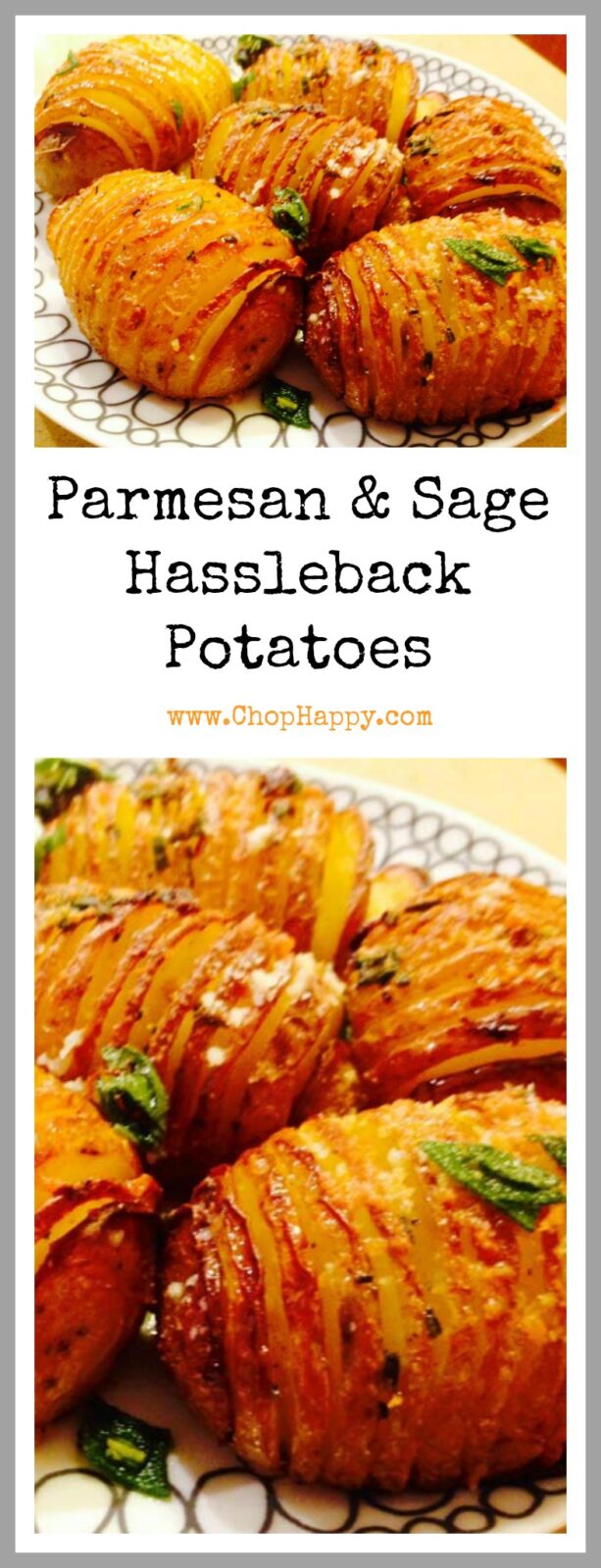 Parmesan and Sage Hassleback Potatoes - are so easy to make and look wonderfully yummy. Grab yukon gold potatoes, cheese, and sage. Perfect Thanksgiving recipe. www.ChopHappy.com