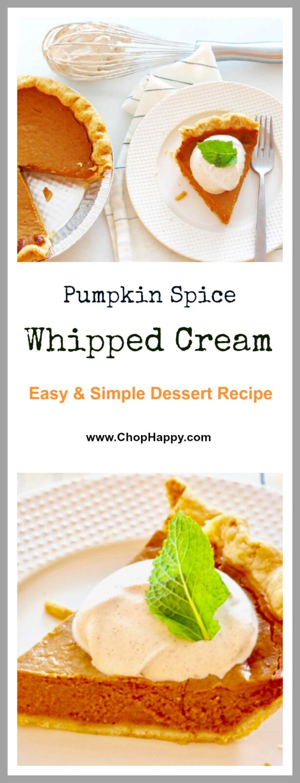 Pumpkin Spice Whipped Cream Recipe - is so easy and creamy fun on pie, ice-cream, or any dessert. This will get you your pumpkin spice fix. www.ChopHappy.com