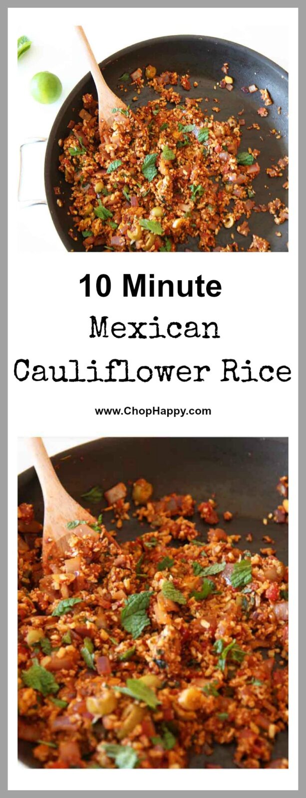 Mexican Cauliflower Recipe- in 10 minutes you have a sweet and spicy comfort food smile. Cauliflower rice cuts the cook time in 1/2 and is such a great weeknight meal on the go. Just a few ingredients like cauliflower rice, canned tomato, jalapeno and more yummy stuff. www.ChopHappy.com 