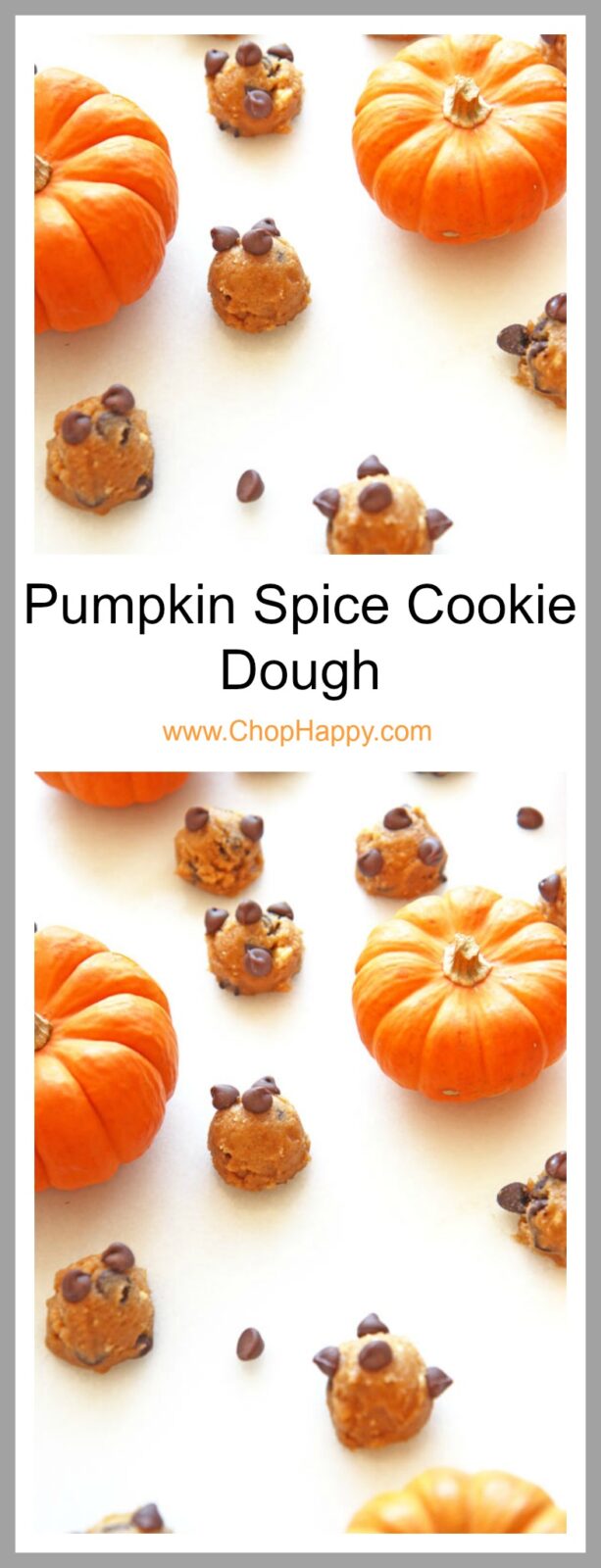 Pumpkin Spice Cookie Dough Recipe - is as easy as drop all the ingredients in the bowl, stir, and eat. Its decadent comfort food dessert. The best part is its a sweet No-Bake dessert. www.ChopHappy.com