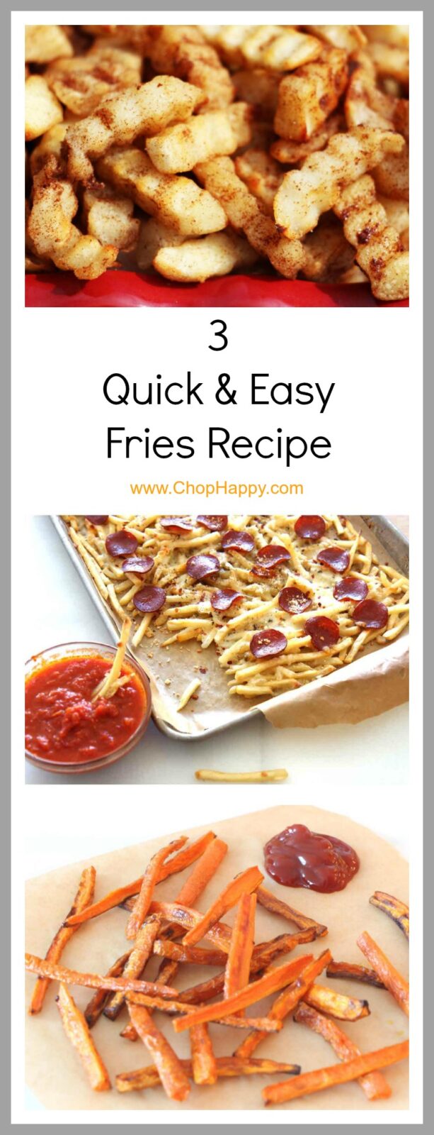 3 Easy and Simple Fries Recipes - that are quick sheet pan dinners. Grab fries and lets get the family to smile as you serve this for dinner or after school snack.  www.ChopHappy.com