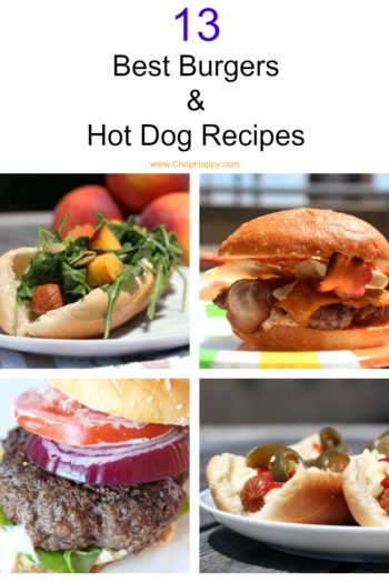 13 Best Burgers and Hot Dog Recipes that are so easy. Grab your beef hot dog, juicy burger, and all the toppings. We created brown butter burger, blt hot dog, spicy burger with jack cheese, and other favorites. Happy Grillinfg! www.ChopHappy.com #burger #hotdog #grillingrecipe