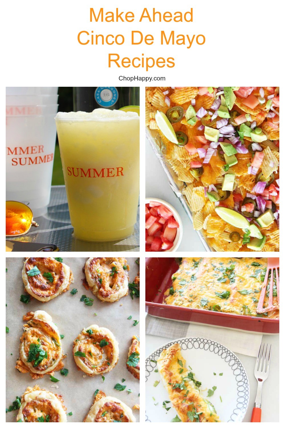 How To Throw A Make Ahead Cinco De Mayo Party Recipes. Grab your margarita, enchiladas, and party. Happy celebrating life and friends. www.ChopHappy.com #CincoDeMayo #partyrecipes