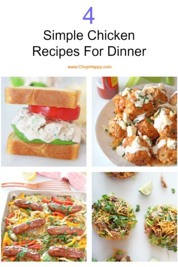 4 Simple Chicken Recipes For Dinner. For dinner you can have easy cooking! Recipes include Buffalo chicken salad, Mexican sausage and peppers, tostada, and buffalo meatballs. Happy Cooking! #chickenrecipes #chicken