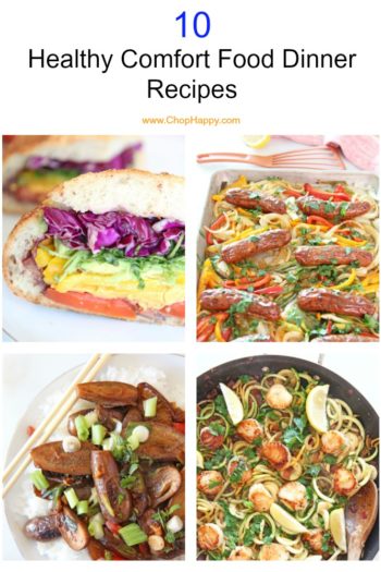 10 Healthy Comfort Food Dinner Recipes. Eating healthy can be creamy rich and crab yum. The recipes include big veggie sandwich, scallops scampi, broccoli fried rice with shrimp, and more dinner ideas. Happy Cooking! www.ChopHappy.com #healthrecipes #comfortfood