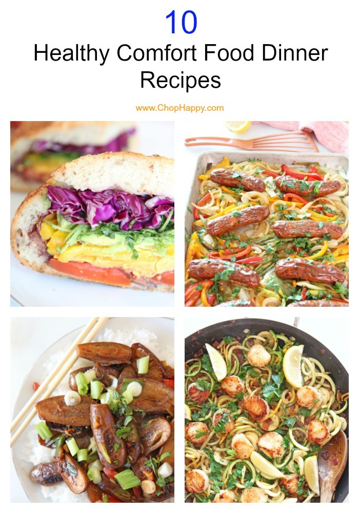 10 Healthy Comfort Food Dinner Recipes. Eating healthy can be creamy rich and crab yum. The recipes include big veggie sandwich, scallops scampi, broccoli fried rice with shrimp, and more dinner ideas. Happy Cooking! www.ChopHappy.com #healthrecipes #comfortfood