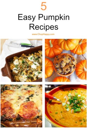 5 Easy Pumpkin Recipes. Get your pumpkin cravings with lasagna, pasta bake, pumpkin soup, and cookie dough. www.ChopHappy.com #pumpkin #pumpkinrecipes