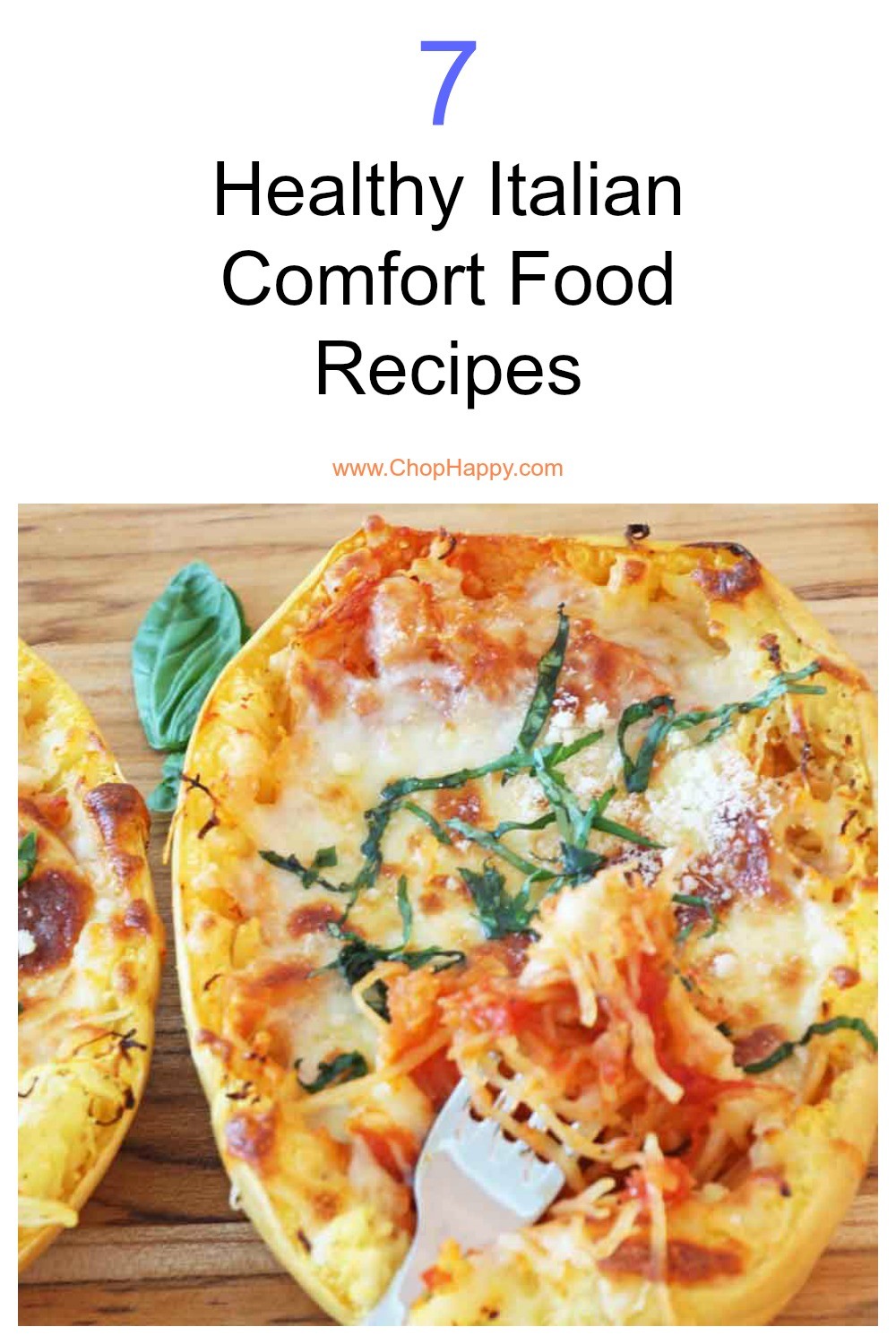 7 Healthy Italian Comfort Food Recipes. Easy weeknight dinners that are cheesy, decadent healthy recipes! Happy Cooking! www.ChopHappy.com #healthyrecipes #easy healthydinners