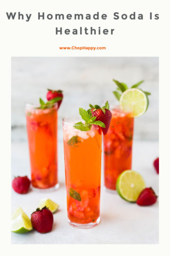 Why Homemade Soda Is Healthier. Less sugar and so much tastier. www.ChopHqappy.com #soda #homemadesoda