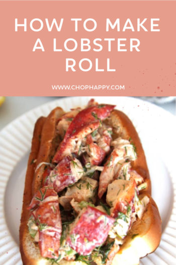 How To Make A Lobster Roll. What lobster to choose, the best lobster roll recipe, and both Connecticut lobster rolls and New England Lobster Rolls. Happy Summer Recipes. www.ChopHappy.com #NewEnglandLobsterRoll #Howtomakealobsterroll